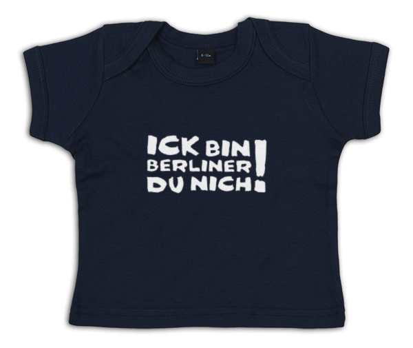 Ick bin Berliner - du nich Shirt baby